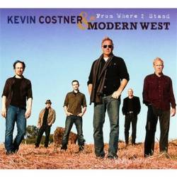 Kevin Costner and Modern West : From Where I Stand